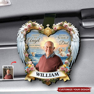 I Have An Angel Watching Over Me - Personalized Wooden Photo Car Visor Clip