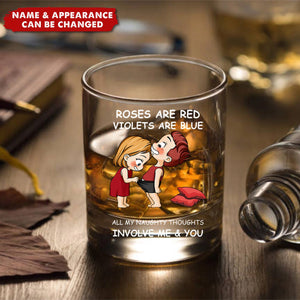 I Love You For Who You Are - Personalized Whiskey Glass