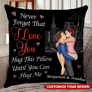 Kissing Couple Hug This Pillow Until You Can Hug Me - Personalized Pillow