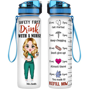 Safety First Drink With A Nurse - Personalized Water Bottle With Time Marker