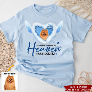 What The Entrance To Heaven Must Look Like - Personalized T-shirt