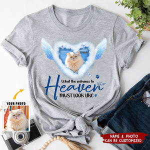 What The Entrance To Heaven Must Look Like - Personalized T-shirt