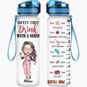 Personalized Water Tracker Bottle - Gift For Nurse - Safety First Drink With A Nurse