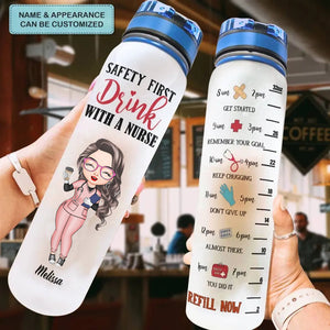 Personalized Water Tracker Bottle - Gift For Nurse - Safety First Drink With A Nurse