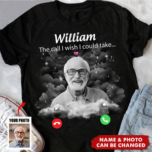 The Call I Wish I Could Take Memorial Sympathy Gift - Personalized T-Shirt