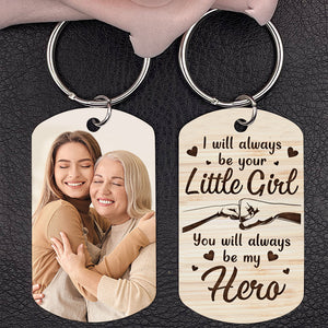 You Will Always Be My Hero - Personalized Keychain, Custom Photo