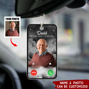 Custom Photo The Call I Wish - Personalized Acrylic Car Ornament