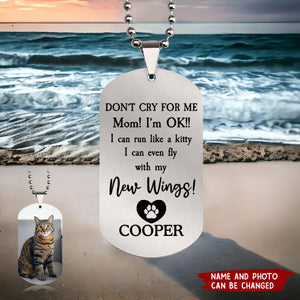 Don't Cry For Me - Personalized Photo Dog Tag Necklace