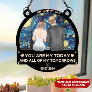 Couple Wedding You Are My Today - Personalized Window Hanging Suncatcher Ornament