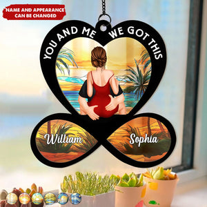 You & Me We Got This Couples - Personalized Window Hanging Suncatcher Ornament