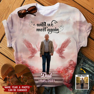 Until We Meet Again - Memorial Stairway to Heaven Angel Wings Personalized Photo 3D T-shirt