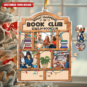 What Happens In Bookclub Stays In Bookclub - Personalized Acrylic Photo Ornament