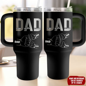 Dad The Man The Myth The Legend - Personalized 40oz Tumbler