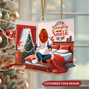 Personalized Gift for Couple - Let’s Be Naughty And Save Santa the Trip Christmas Ornament