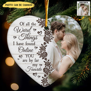 You Are By Far My Favorite - Personalized Ceramic Photo Ornament