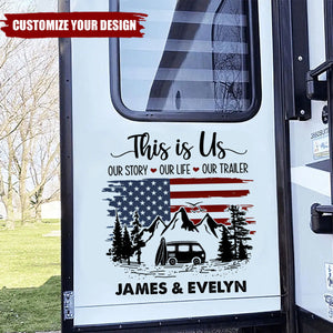 This Is Us, Our Story, Our Life, Our Trailer - Camping Personalized RV Decal