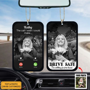 Drive Safe We Are Watching You From Heaven - Personalized Memorial Car Ornament