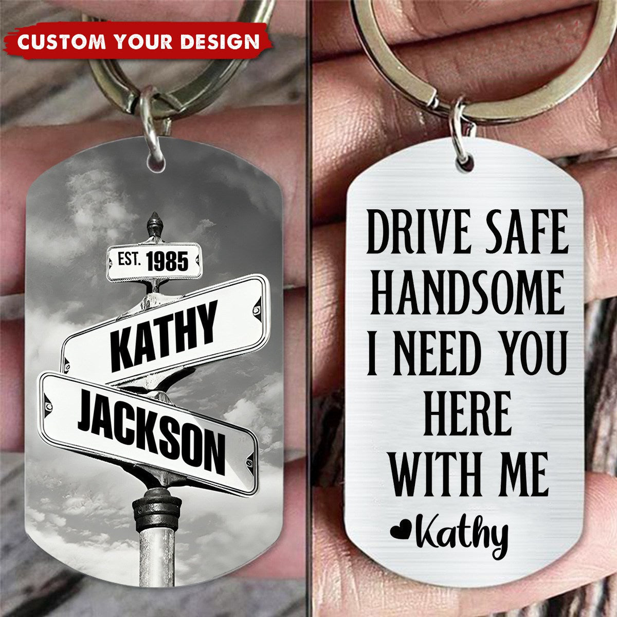 Drive Safe I Need You Vintage Crossroads Street Sign Personalized Stainless Steel Keychain