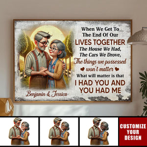 When We Get To The End Of Lives Together - Happy Old Couple Personalized Poster