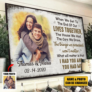 Get To The End Of Our Lives Together, Personalized Poster, Anniversary Gift For Couple, Custom Photo