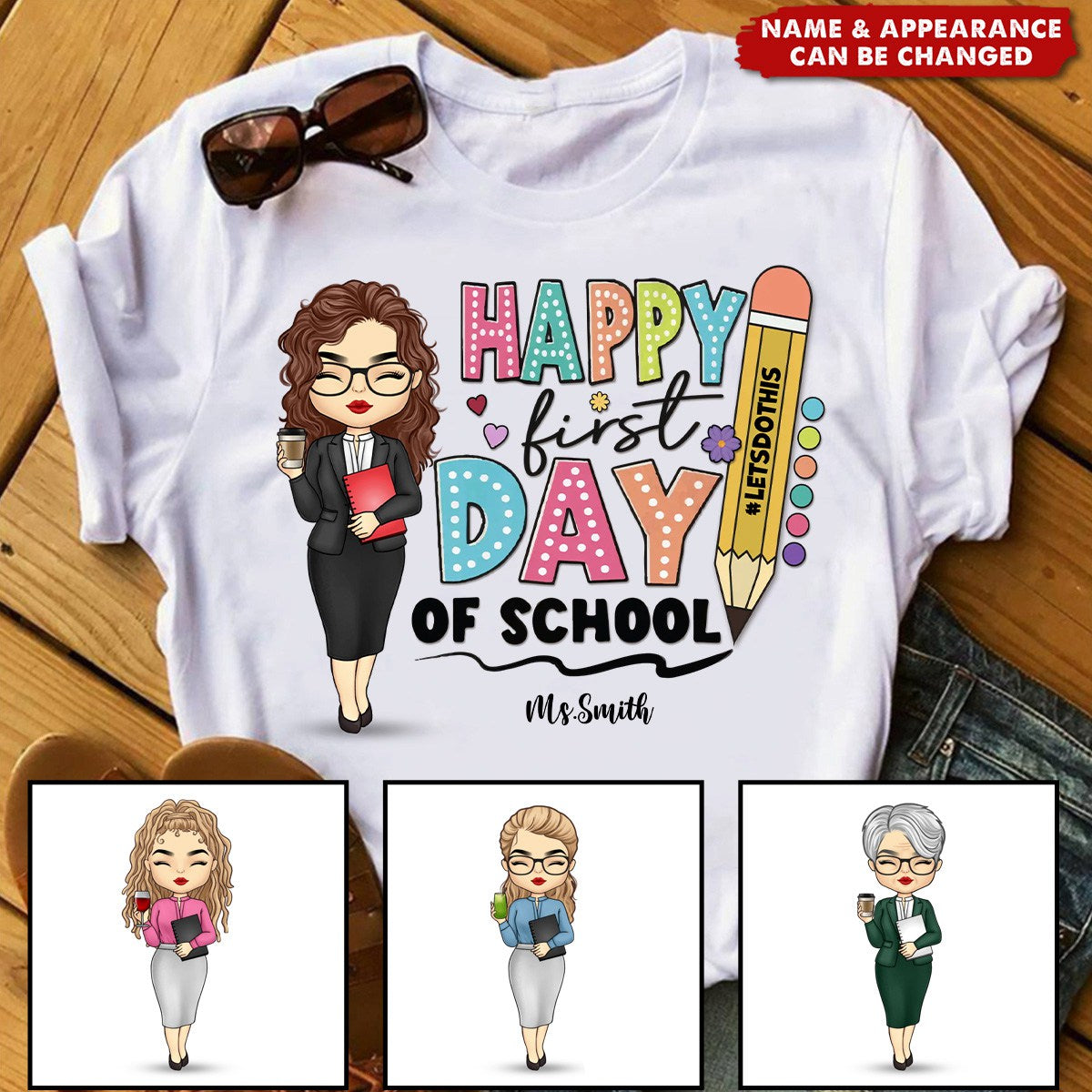 Happy First Day Of School - Teacher Personalized Custom T-shirt- Gift For Teacher