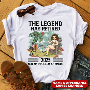 The Legend Has Retired, Not My Problem Anymore - Personalized T-Shirt - Appreciation, Retirement Gift For Coworkers, Work Friends, Colleagues