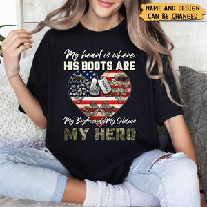 My Heart Is Where His Boots Are, My Son My Soldier My Hero - Personalized T-Shirt