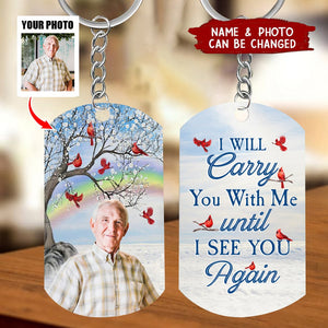 I Will Carry You With Me Forever - Personalized Photo Keychain