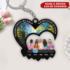 Everything We Are Is Because Of You - Personalized Keychain