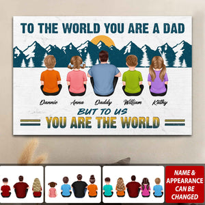 Dad You Are The World Sitting Back View Man Kids Dogs Cats Personalized Poster