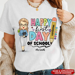 Happy First Day Of School - Teacher Personalized Custom T-shirt- Gift For Teacher