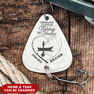 Someone I Love Is Fishing In Heaven - Personalized Fishing Lure Keychain