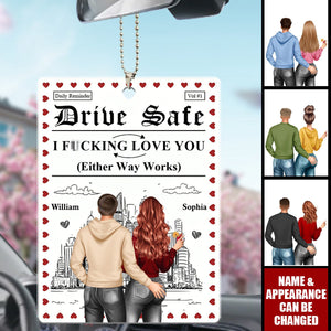 Daily Reminder Drive Safe I F*cking Love You - Personalized Acrylic Car Ornament