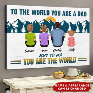 Dad You Are The World Sitting Back View Man Kids Dogs Cats Personalized Poster