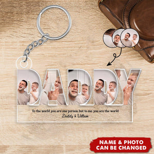 Daddy To Us You Are The World Photo Collage -  Peronalized Acrylic Keychain