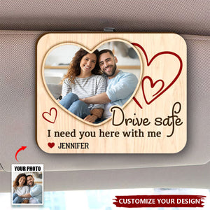 Custom Photo I Need You Here With Me - Couple Personalized Car Visor Clip