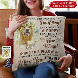 Don't Cry For Me, Mom - Personalized Upload Photo Pillow - Personalized Gifts For Memorial Dog Loss Pet Loss