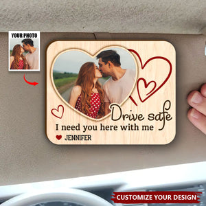 Custom Photo I Need You Here With Me - Couple Personalized Car Visor Clip