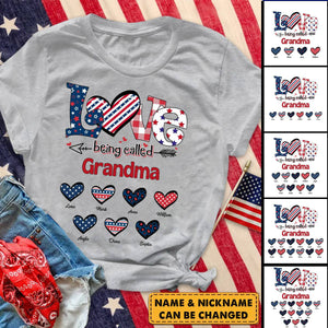 4th Of July Love Being Called Grandma - Personalized T-Shirt - Gift for Grandma/Nana/Mimi, Mom, Wife, Grandparent