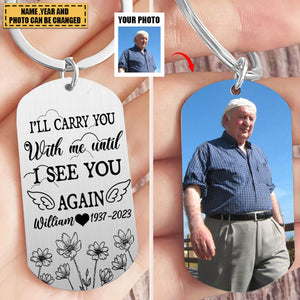 I'll Carry You With Me - Personalized Photo Stainless Steel Keychain - Memorial