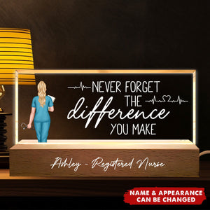 Never Forget The Difference You Make Gift For Nurse Personalized Acrylic Block Night Light