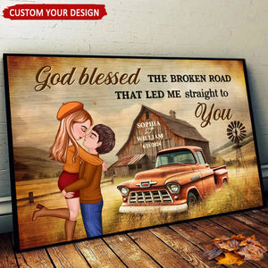 God Blessed The Broken Road That Led Me Straight To You, Couple Farmhouse Personalized Poster