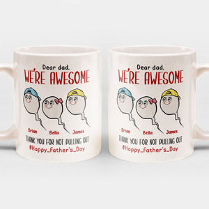 Thank You For Not Pulling Out - Personalized Mug