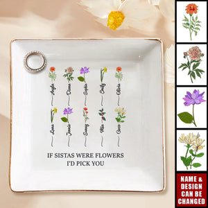 If Friends Were Flowers I'd Pick You - Personalized Jewelry Dish