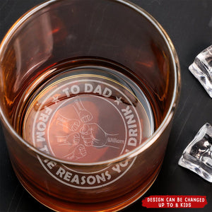 To Dad From The Reasons You Drink - Personalized Engraved Whiskey Glass