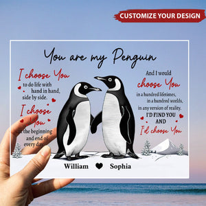 You Are My Penguin - Personalized Acrylic Plaque