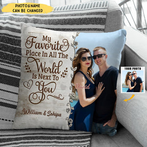 My Favorite Place In All The World Is Next To You - Personalized Custom Pillow - Valentine's Day Gift For Couple, Wife, Husband, Boyfriends, Girlfriends