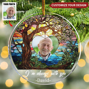 I'm Always With You - Family Tree - Personalized Acrylic Photo Ornament