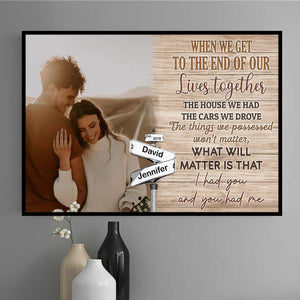 I Had You And You Had Me Wooden - Personalized Poster Gifts For Couples