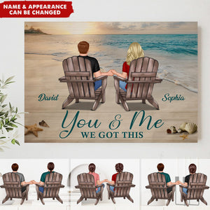 You & Me We Got This Anniversary Gift - Personalized Poster